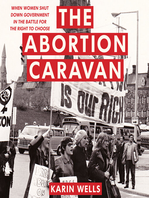Title details for The Abortion Caravan by Karin Wells - Available